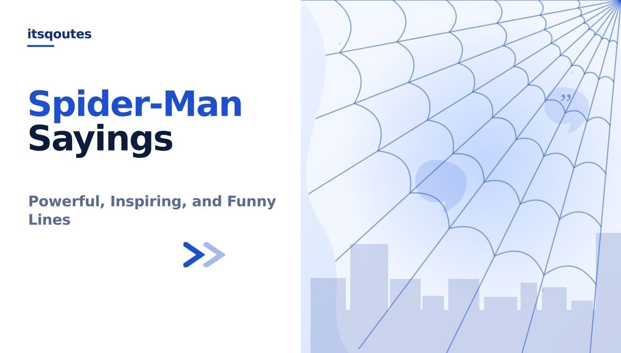 Spider-Man Sayings: 150+ Powerful, Inspiring Lines